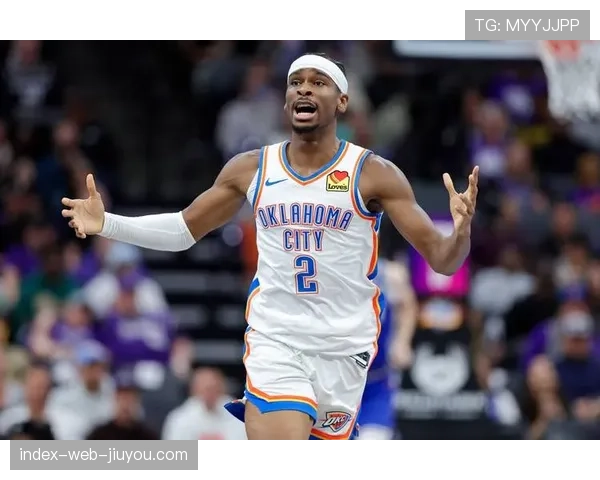 亚历山大场均32分位列得分榜第二 雷霆进攻绝对核心